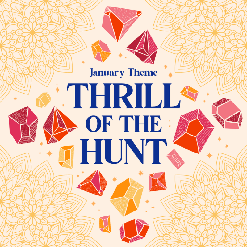 Everything You Need to Know About Our January 'Thrill of the Hunt' Theme!