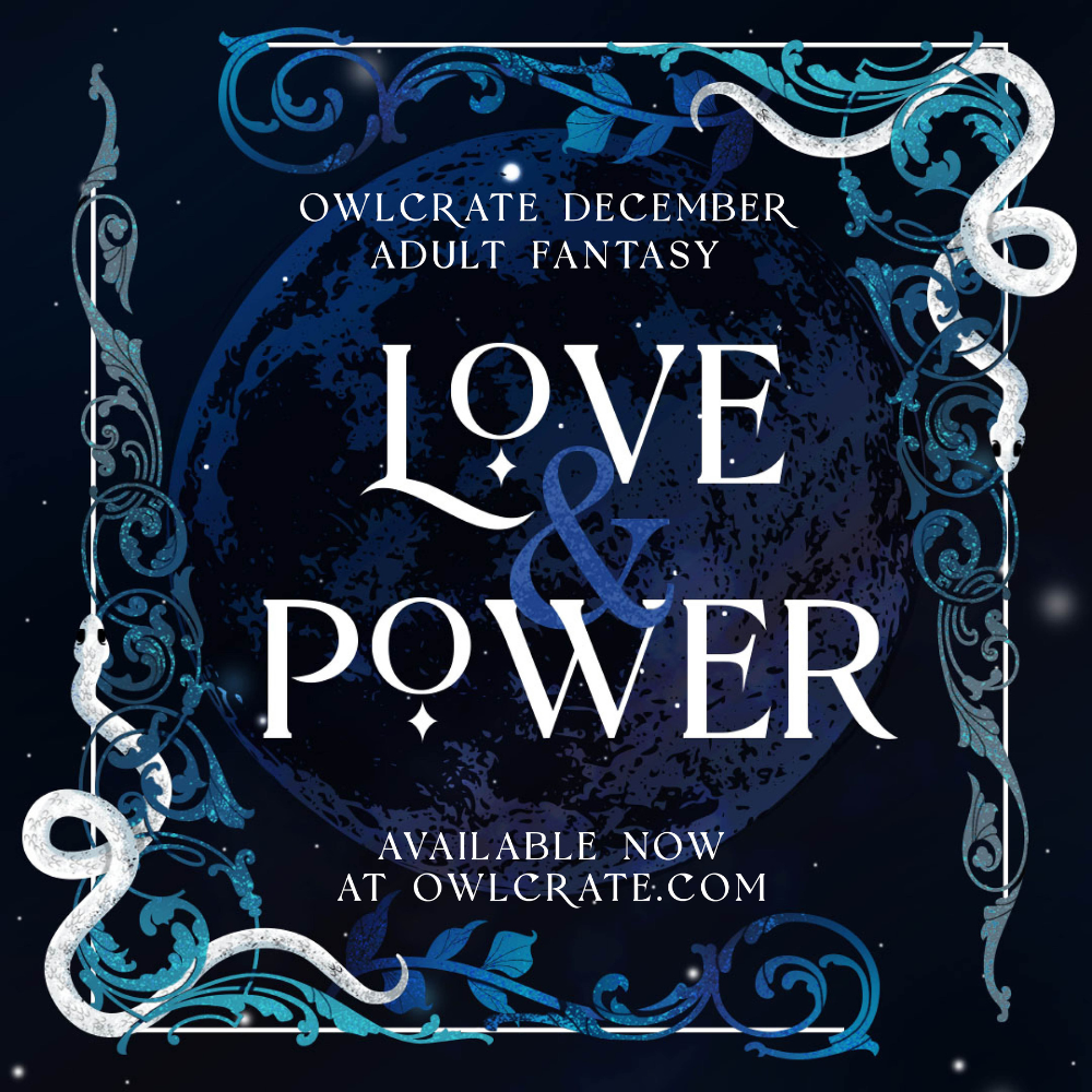 Available Now at OwlCrate.com  Love & Power Adult Fantasy Book Only Theme