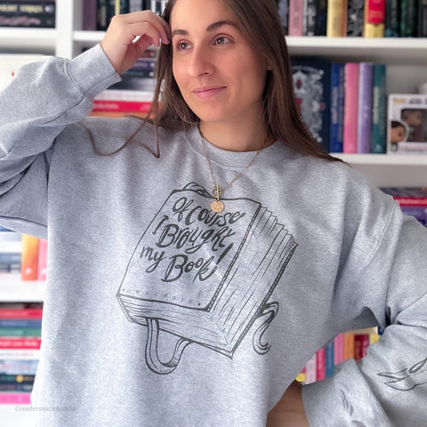 Of Course I Brought My Book Sweatshirt
